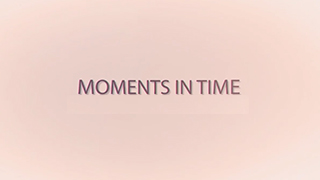 Moments In Time
